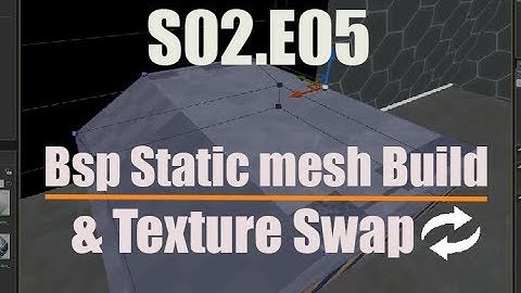 Ue4 tutorials - Deathscyp Factory S02E05 - Bsp static mesh build and texture swap