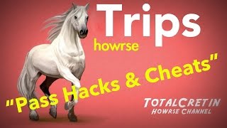 Pass Hacks Cheats - Howrse Trips