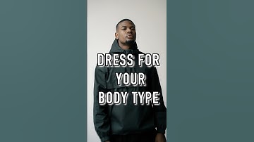 How to dress for your body type