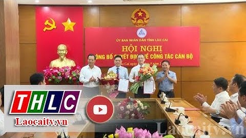 UBND tỉnh công bố các quyết định về công tác cán bộ | THLC