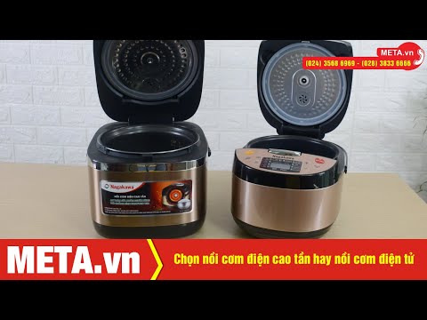 Nên chọn nồi cơm điện cao tần hay nồi cơm điện tử | META.vn
