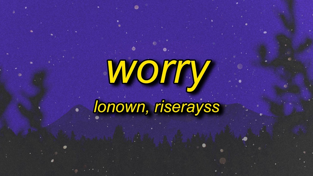Download LONOWN, riserayss - worry (slowed) MP3