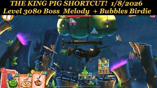 Angry Birds 2 AB2 THE KING PIG SHORTCUT!  KPP 1/8/2026 Level 3080 Boss  Melody  + Bubbles Birdie