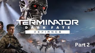 Terminator Dark Fate Defiance Campaign Walkthrough Gameplay  - Part 2 - Haven Base
