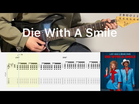 Lady Gaga Bruno Mars Die With A Smile Guitar Cover With Tabs Chords Lady Gaga Bruno Mars Die With A Smile Guitar Cover With Tabs Chords