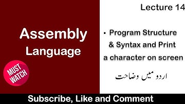 Lecture 14  Program Structure, Syntax and Print a Single Character on-screen Assembly Language