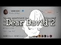 Dear David 2: el caso se vuelve mucho peor