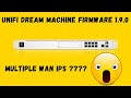 Unifi Dream Machine Firmware 1.9.0   Multiple WAN IPs????
