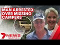 Man arrested over disappearance of missing campers Carol Clay and Russell Hill | 7NEWS