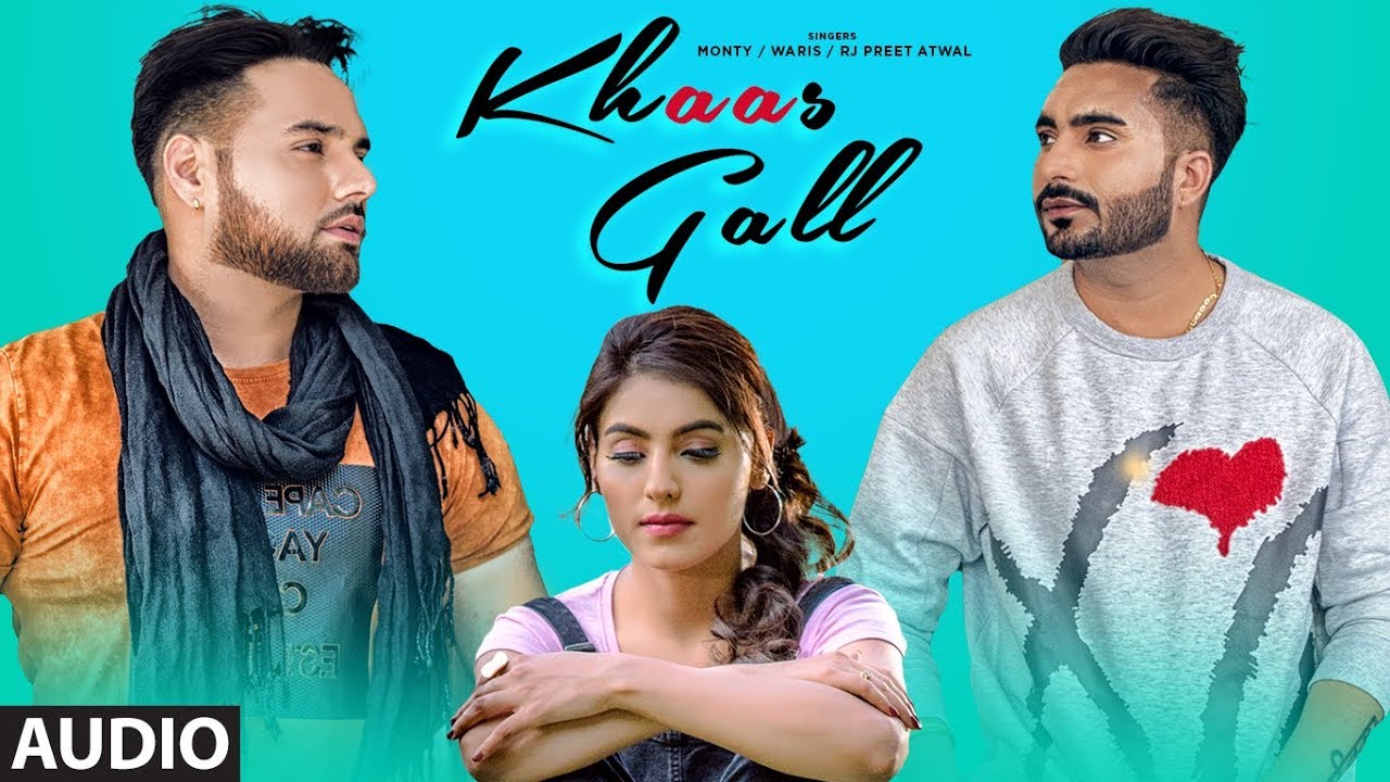 Khaas Gall: Monty & Waris (Full Audio Song) Ft. Ginni Kapoor | Latest Punjabi Songs 2017 | T-Series