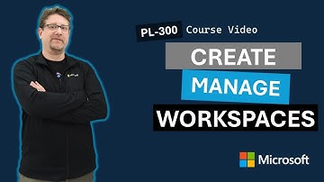 Create and manage workspaces PL-300