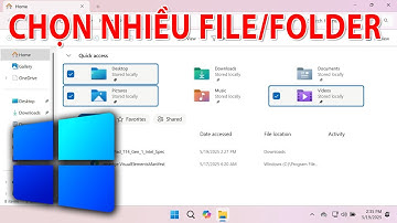 Cách chọn nhiều File / Folder trên Win 11