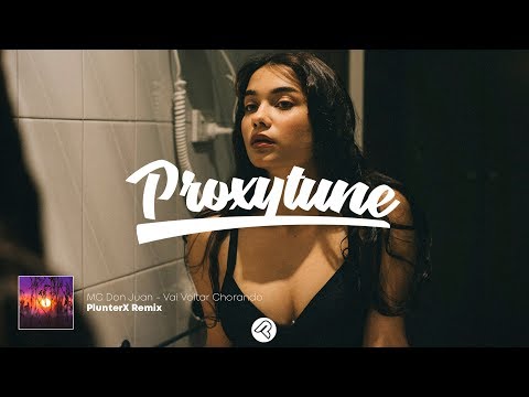 MC Don Juan - Vai Voltar Chorando (PlunterX Remix)