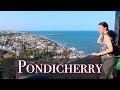 PONDICHERRY TOURISM: PLACES to VISIT | FOREIGNER IN INDIA | TRAVEL VLOG IV