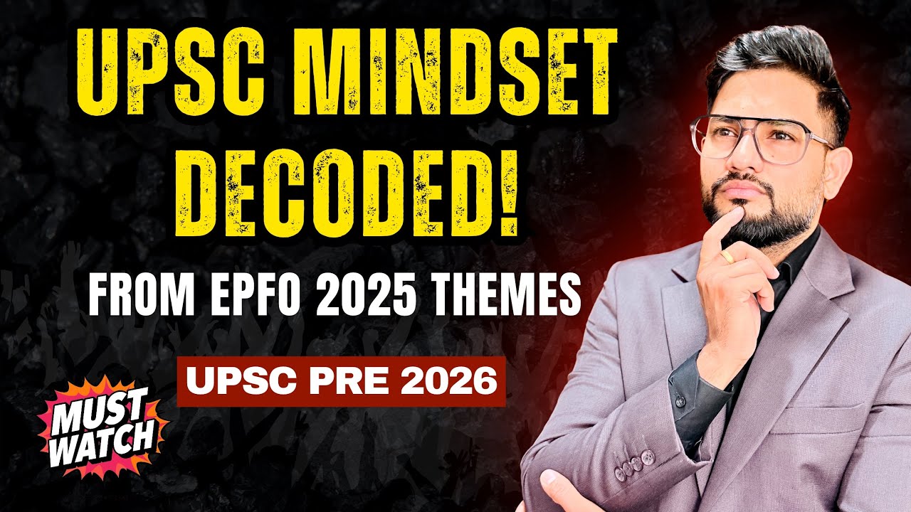EPFO Themes 2025 → UPSC Mindset Revealed | Strategy for Prelims 2026 # ...