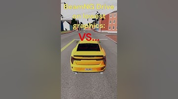 BeamNG Drive on lowest graphics VS highest graphics