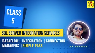 ? SQL Server Integration Services | Dataflow| Integration |Connection Managers |Simple Pass| Class 5