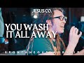 You Wash It All Away | Man of Your Word - Spontaneous Worship - JesusCo Live At Home 04 - 5/12/23