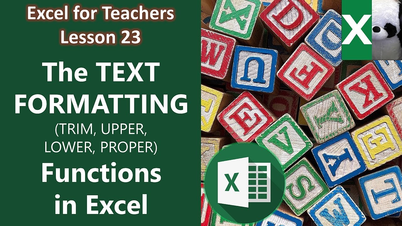 THE TRIM, UPPER, LOWER AND PROPER FUNCTIONS Excel for Teachers