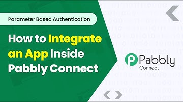 How to Integrate App using Parameter Based Authentication Inside Pabbly Connect