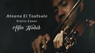 Atouna El Toufoule Violin Cover by Alfin Habib