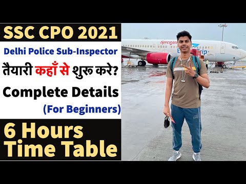 DELHI POLICE SUB INSPECTOR EXAM COMPLETE DETAILS | SSC CPO 2021 | COMPLETE TIME TABLE ?