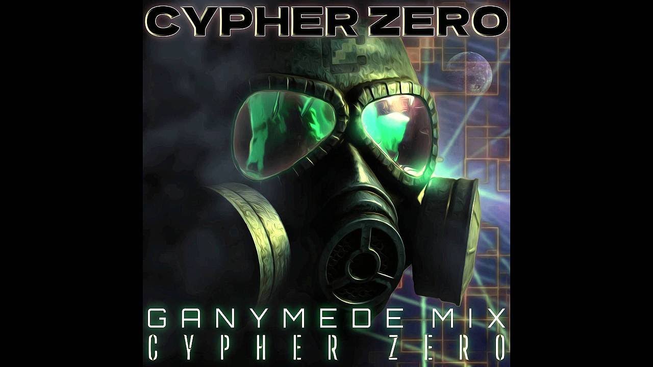 Obejrzyj Cypher Zero - Cypher Zero (Ganymede Mix) w YouTube Obejrzyj Cypher Zero - Cypher Zero (Ganymede Mix) w YouTube