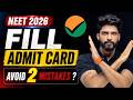 Step-by-Step Process to Fill Admit Card without Mistake | NEET 2026