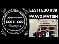 EESTI ESO #38 Paavo Matsin. Rahvusvaheline edu kirjanduses ja alkeemilised töömeetodid