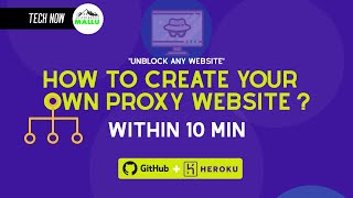 How to Create your Own Free Proxy Website with Heroku | Tutorial | TECH NOW - Adventurous Mallu