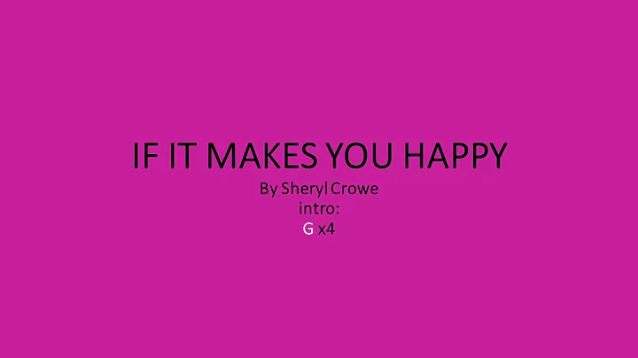 If It Makes You Happy by Sheryl Crow - Easy chords...