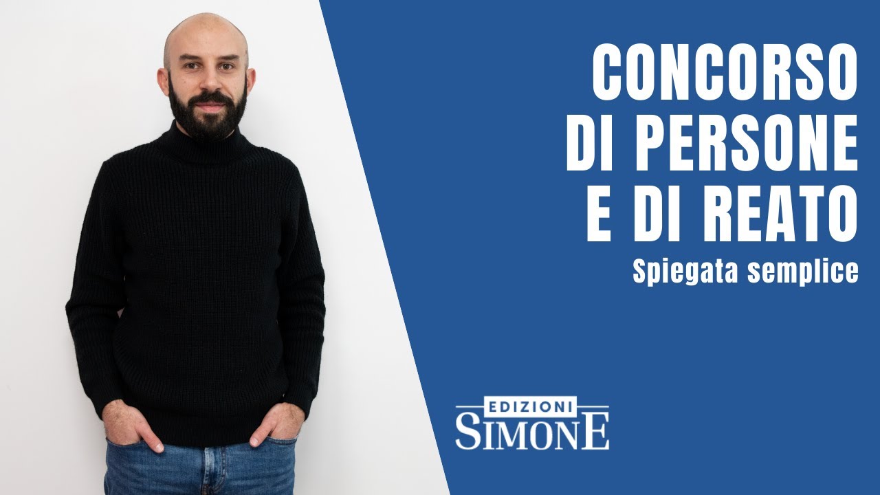 Diritto Penale spiegato semplice: Concorso di persona e di reati