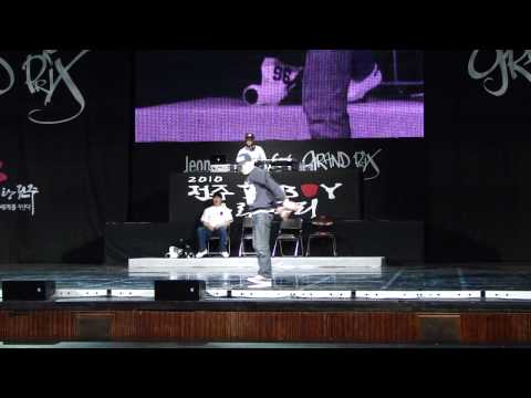 Jeonju Bboy Grand Prix 2010 Judge: Virus (TIP, Korea) Physicx (Rivers, Korea) Abstrack (Skill Methods, USA)