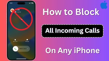 How to Block All Incoming Calls on iPhone