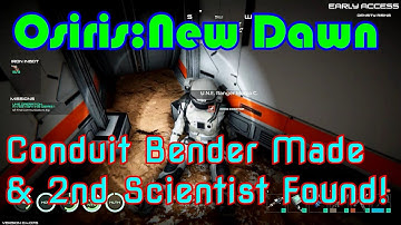 Conduit Bender Made & 2nd Scientist Found! Osiris: New Dawn Gameplay S2-Ep3