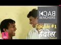 Back Benchers Season 1| Episode #1 | Hydhoss