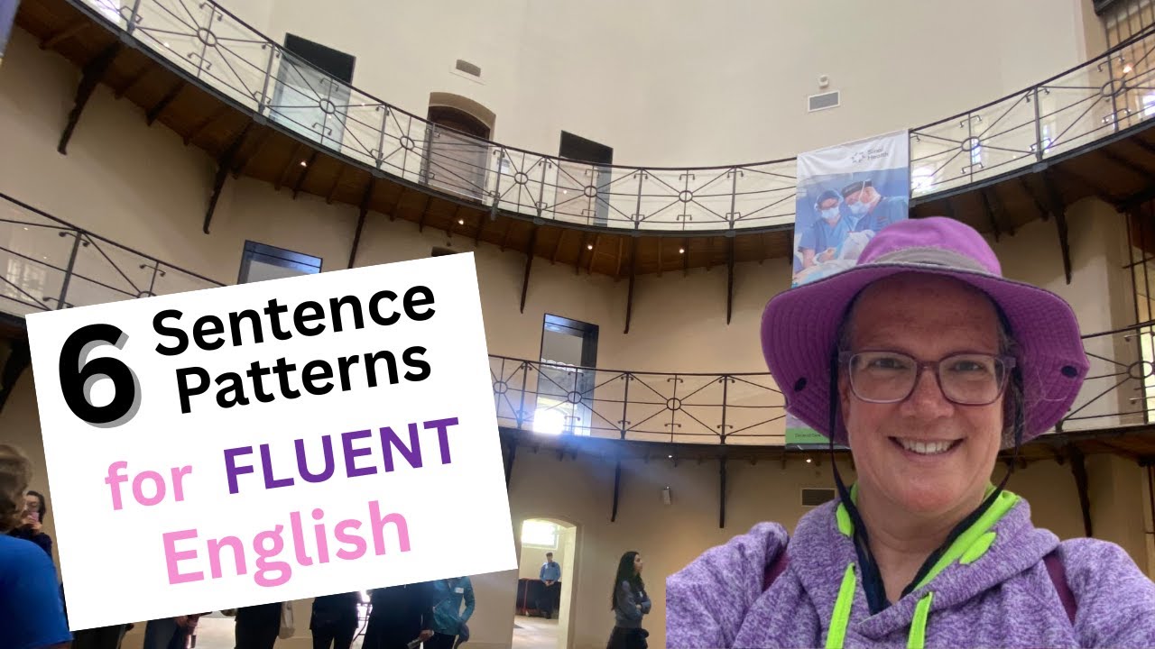 6 Sentence Patterns for Fluent English - YouTube