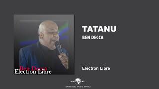 BEN DECCA - tatanu [Audio Officiel]