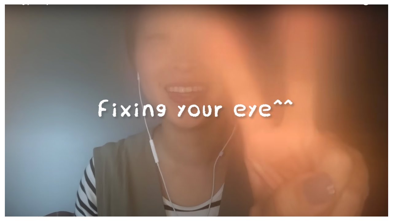 fixing your eye asmr【目にゴミ!!】