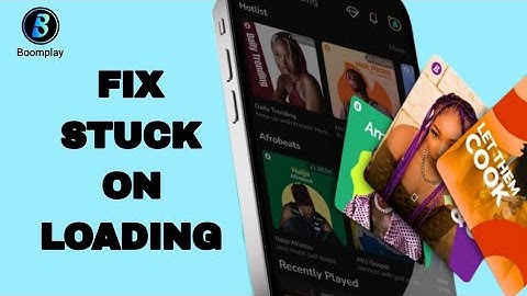 How To Fix And Solve Stuck On Loading On Boomplay App | Easy