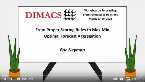 Eric Neyman - From Proper Scoring Rules to Max-Min Optimal Forecast Aggregation