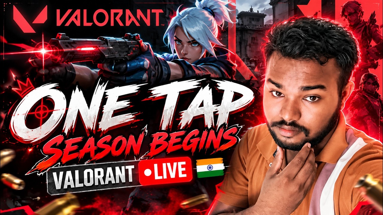 ๐ One Tap Season Begins | VALORANT LIVE ๐ฎ๐ณ
--------------