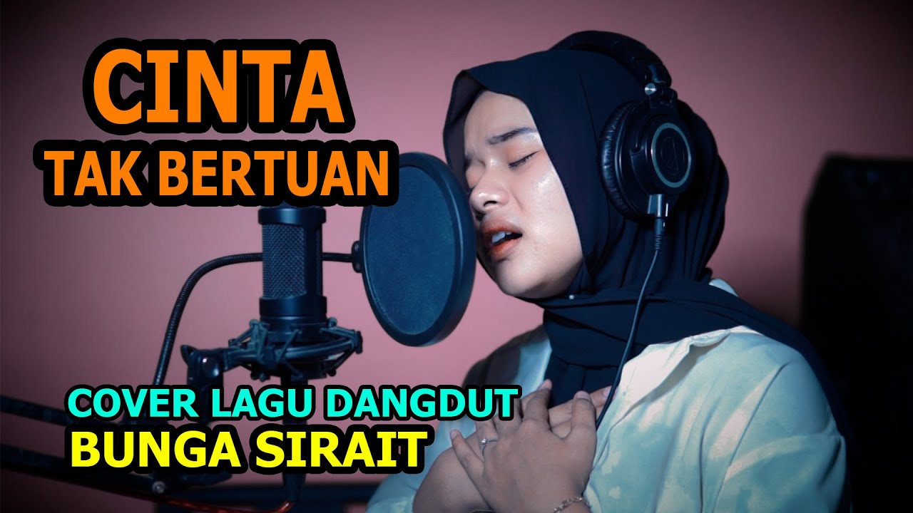 Cinta Tak Bertuan Cover Lagu Dangdut - Bunga Sirait
