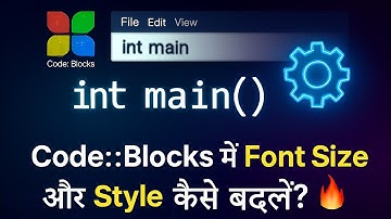 Code Blocks Me Font Size Kaise Badhaye 🔥 | Change Font Style in Code Blocks IDE in Hindi