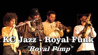 KC Jazz Royal Funk - Royal Pimp (at PJPJ)