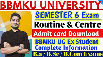 BBMKU Semester 6 Exam Routine,Centre list, Admit card Download Process