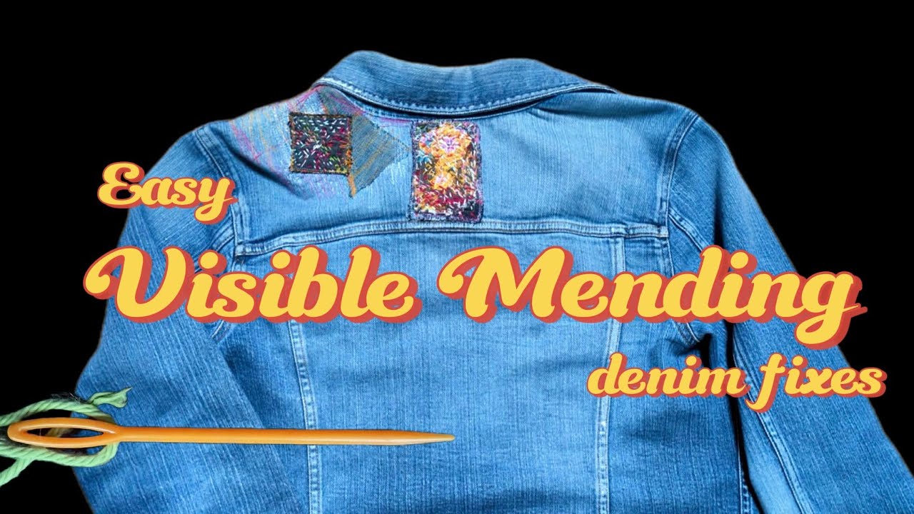 Sew and Patch Denim, Visible Mending