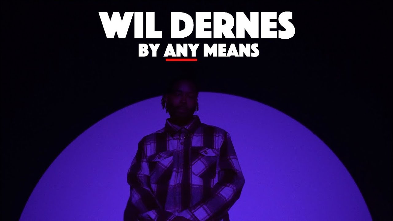 By Any Means - Wil Dernes Music video