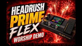 Headrush Flex Prime Stereo Worship Demo