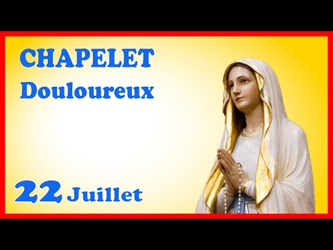 CHAPELET  - Vendredi 22 Juillet ❤️ Mystères Douloureux